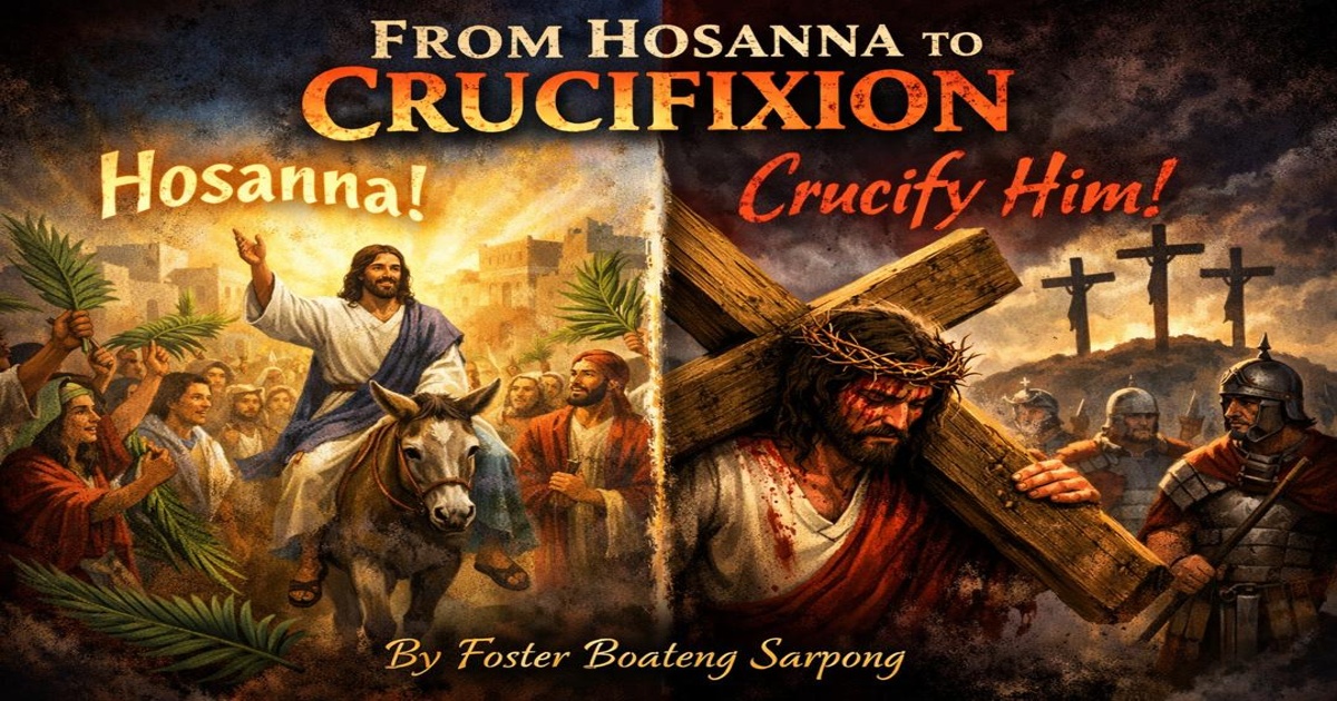 FROM HOSANNA TO CRUCIFIXION.