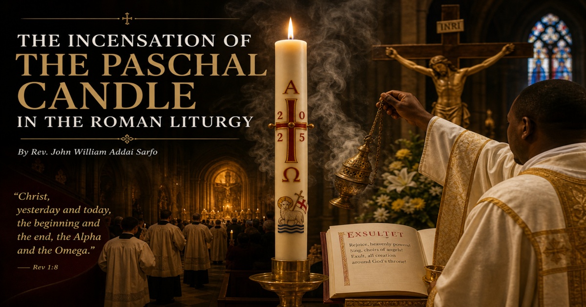 THE INCENSATION OF THE PASCHAL CANDLE IN THE ROMAN LITURGY